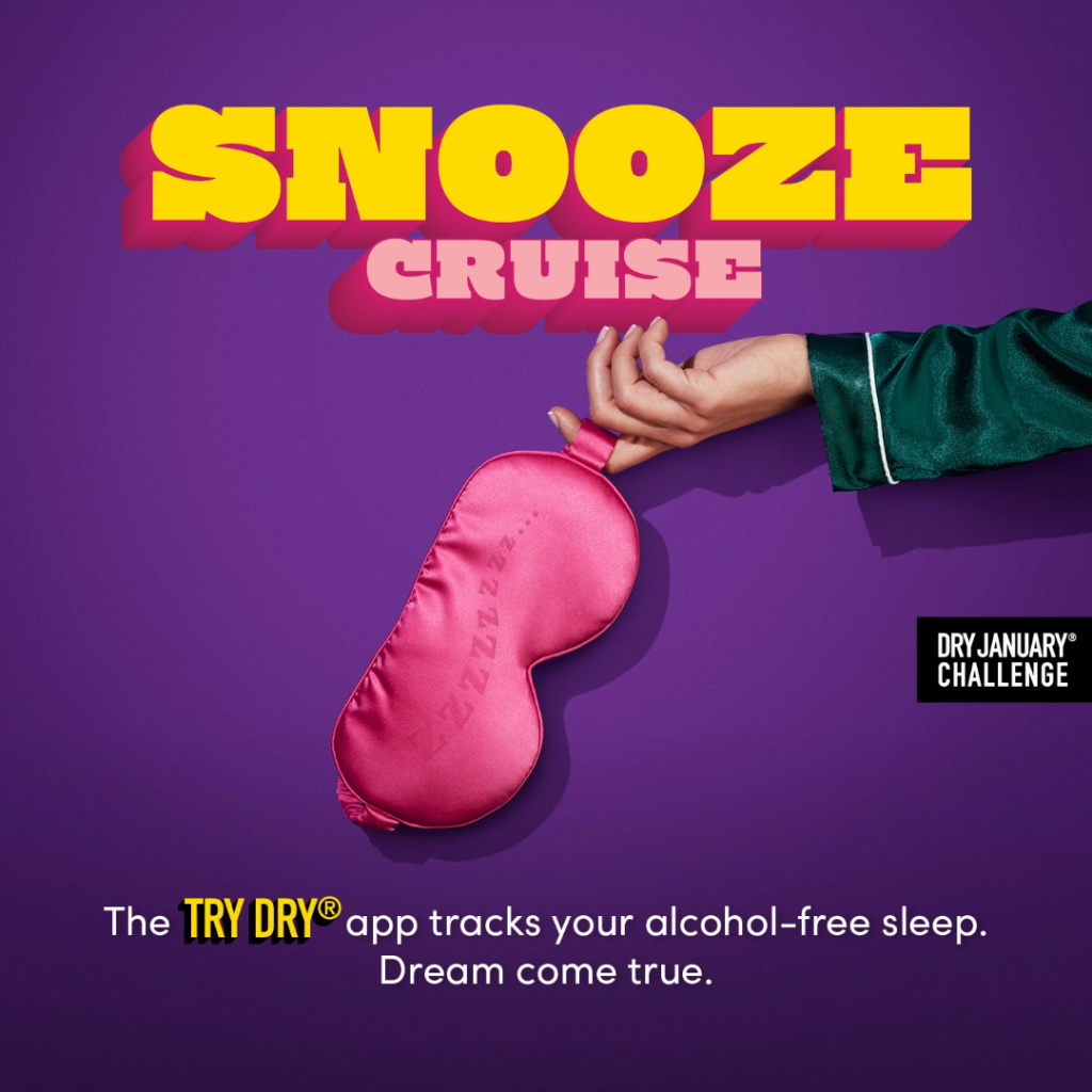 A hand in green pajamas holds a pink sleep mask on a purple background. Bold text above reads "Snooze Cruise." Text below mentions the "Try Dry" app for alcohol-free sleep tracking, part of the "Dry January Challenge."