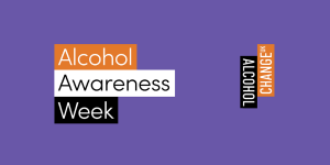 Alcohol Awareness Week 2026 – What does alcohol mean to you?
